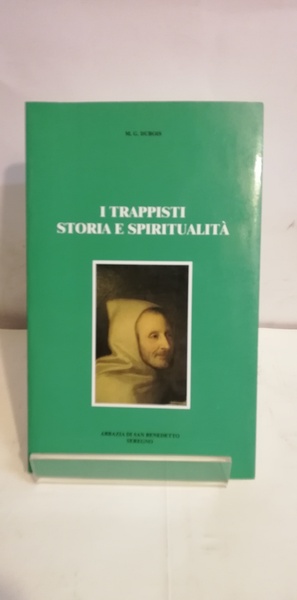 I TRAPPISTI. STORIA E SPIRITUALITA'