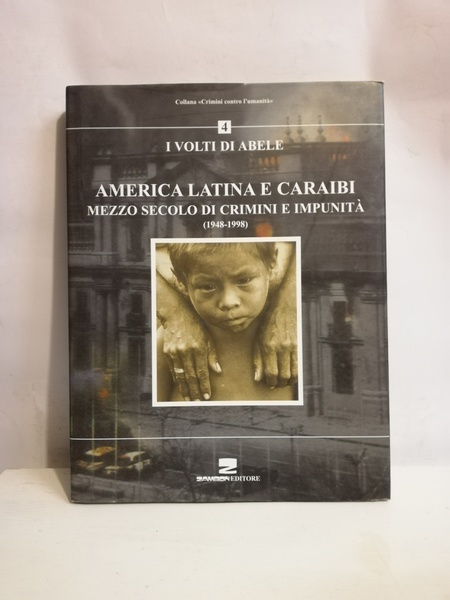 AMERICA LATINA E CARAIBI. MEZZO SECOLO DI CRIMINI E IMPUNITA'. …