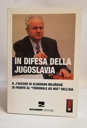 IN DIFESA DELLA JUGOSLAVIA.