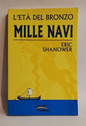 MILLE NAVI. L'ETA' DEL BRONZO. VOL. 1