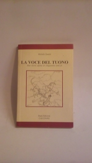 VOCE DEL TUONO. DUE STORIE ALPINE DI CINQUEMILA ANNI FA …