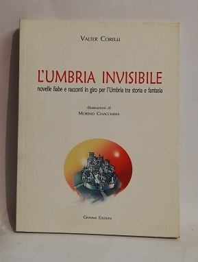 L' UMBRIA INVISIBILE.