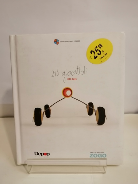 DUECENTOTREDICI GIOCATTOLI DA ZOGO. LIBERO CONCORSO DI DESIGN POPOLARE.
