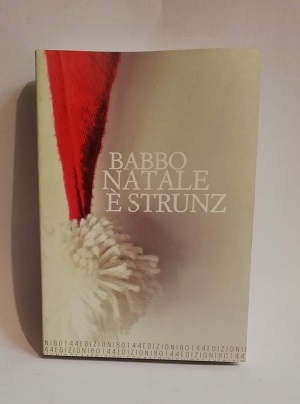 BABBO NATALE E' STRUNZ.
