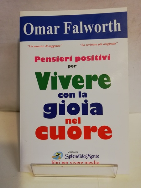 PENSIERI POSITIVI PER VIVERE CON LA GIOIA NEL CUORE