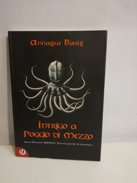 INTRIGO A POGGIO DI MEZZO. ANNO DOMINI MDXII: NARNIA PERDE …