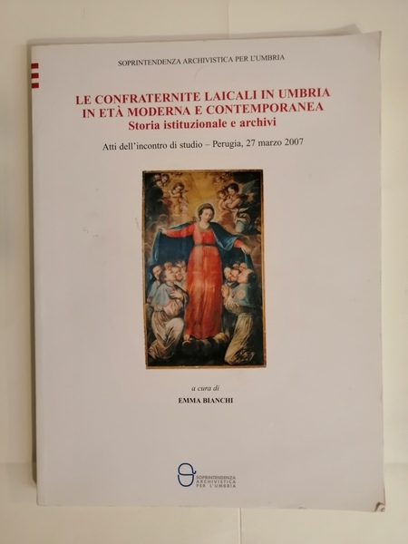 LE CONFRATERNITE LAICALI IN UMBRIA IN ETÀ MODERNA E CONTEMPORANEA.