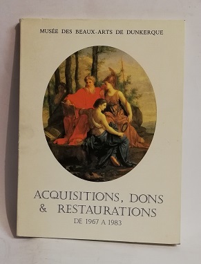 ACQUISITIONS, DONS & RESTAURATIONS DE 1967 A 1983.