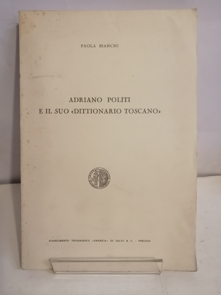ADRIANO POLITI E IL SUO "DITTIONARIO TOSCANO"