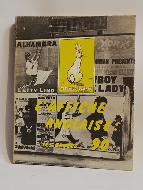 L'AFFICHE ANGLAISE. LES ANNEE'S '90.