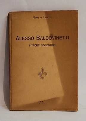 ALESSO BALDOVINETTI. PITTORE FIORENTINO.