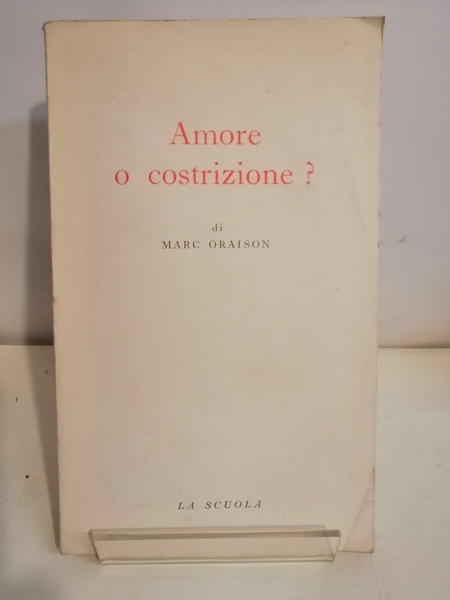 AMORE O COSTRIZIONE?