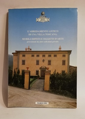 L'ARREDAMENTO ANTICO DI UNA VILLA TOSCANA. MOBILI DIPINTI E OGGETTI …