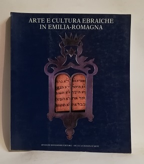 ARTE E CULTURA EBRAICHE IN EMILIA ROMAGNA.