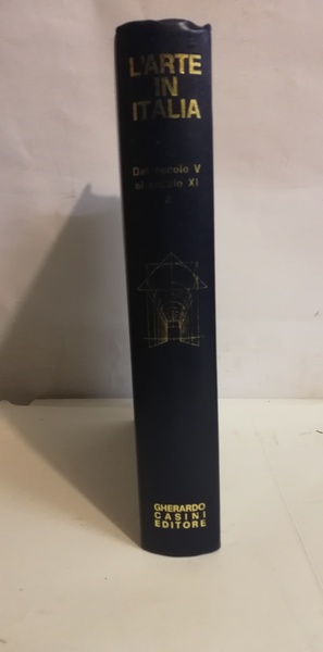 L'ARTE IN ITALIA. VOLUME II. DAL SECOLO V AL SECOLO …