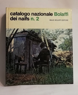 CATALOGO NAZIONALE BOLAFFI DEI NAIFS N.2.