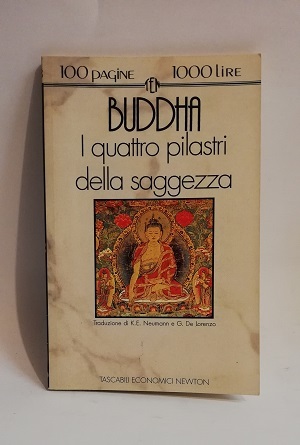 BUDDHA. I QUATTRO PILASTRI DELLA SAGGEZZA.