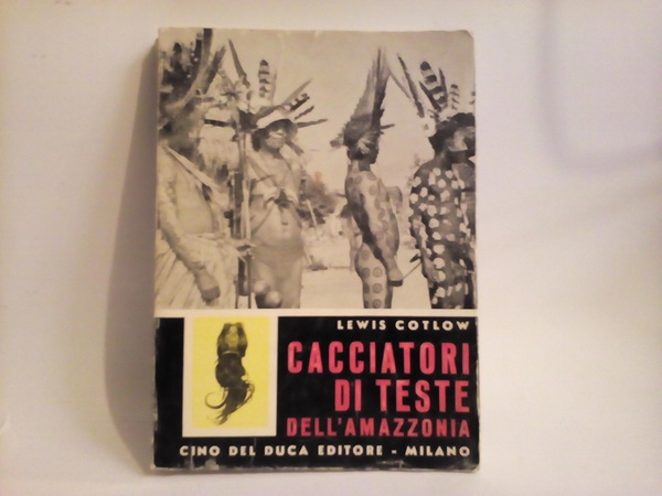 CACCIATORI DI TESTE DELL'AMZZONIA.