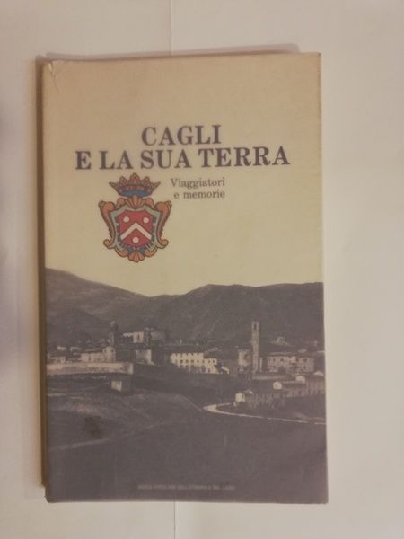 CAGLI E LA SUA TERRA. VIAGGIATORI E MEMORIE.