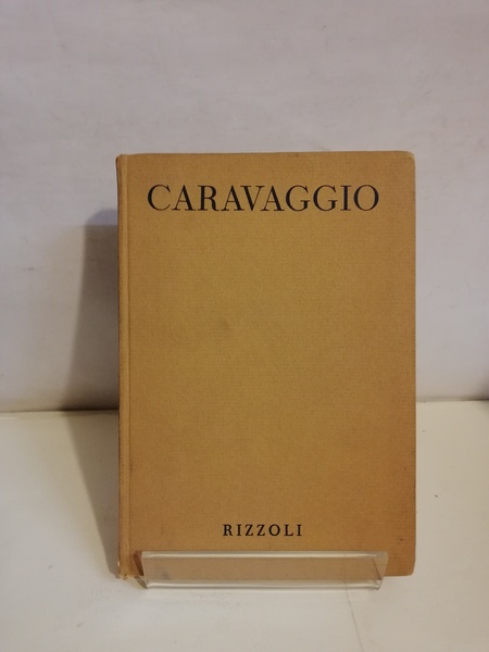 TUTTA LA PITTURA DEL CARAVAGGIO