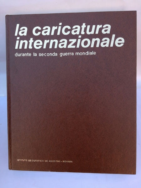 LA CARICATURA INTERNAZIONALE DURANTE LA SECONDA GUERRA MONDIALE.