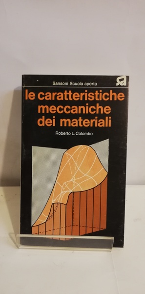 LE CARATTERISTICHE MECCANICHE DEI MATERIALI.