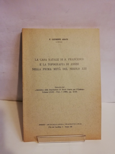 LA CASA NATALE DI S. FRANCESCO E LA TOPONOMASTICA DI …