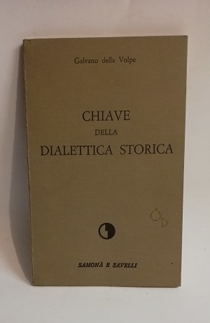 CHIAVE DELLA DIALETTICA STORICA.