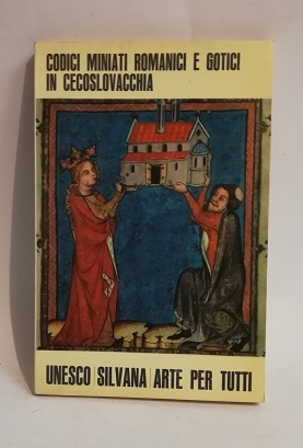 CODICI MINIATI ROMANICI E GOTICI IN CECOSLOVACCHIA.