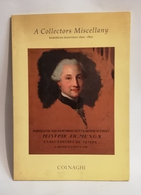 A COLLECTORS MISCELLANY. EUROPEAN PAINTINGS 1600-1800.