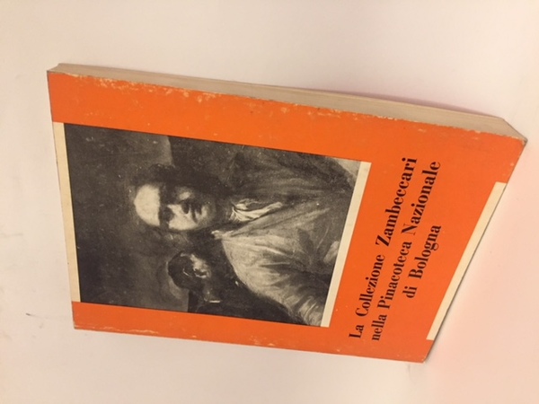 LA COLLEZIONE ZAMBECCARI NELLA PINACOTECA NAZIONALE DI BOLOGNA.
