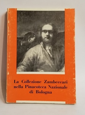 LA COLLEZIONE ZAMBECCARI NELLA PINACOTECA NAZIONALE DI BOLOGNA.