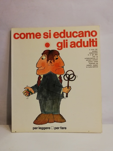 COME SI EDUCANO GLI ADULTI.