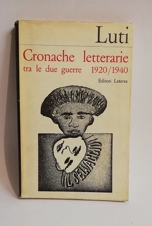 CRONACHE LETTERARIE TRA LE DUE GUERRE 1920/1940.