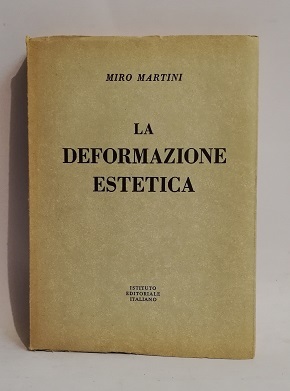 LA DEFORMAZIONE ESTETICA.