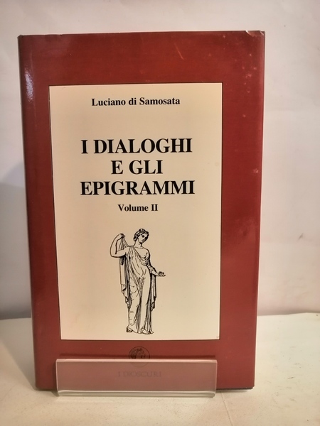 I DIALOGHI E GLI EPIGRAMMI. VOLUME II.