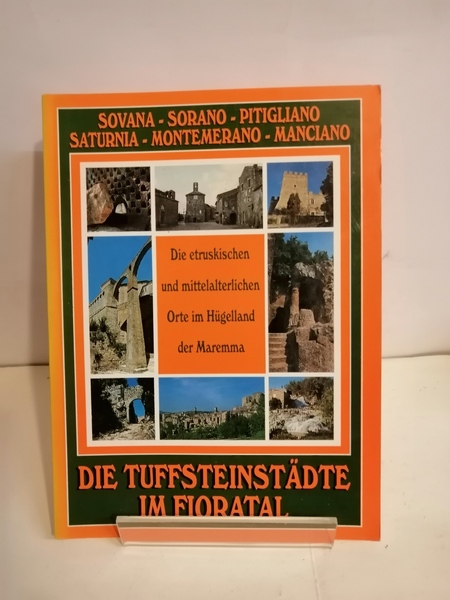 DIE TUFFSTEINSTÄDTE IM FIORATAL