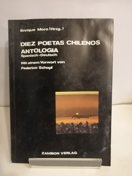 DIEZ POETAS CHILENOS - ANTOLOGIA (SPANISH - DEUTSCH)