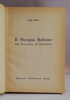 IL DISEGNO ITALIANO DAL TRECENTO AL SEICENTO.