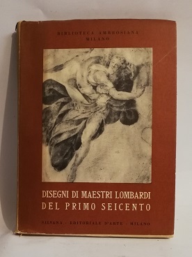 DISEGNI DI MAESTRI LOMBARDI DEL PRIMO SEICENTO.