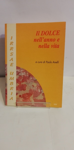 IL DOLCE NELL'ANNO E NELLA VITA