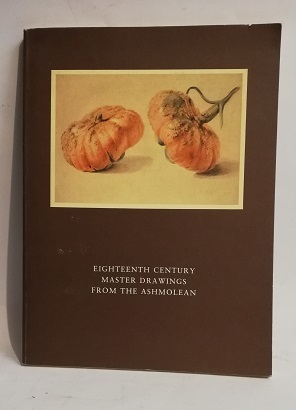 EIGHTEENTH CENTURY MASTER DRAWINGS FROM THE ASHMOLEAN.