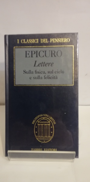 LETTERE SULLA FISICA, SUL CIELO E SULLA FELICITÀ.