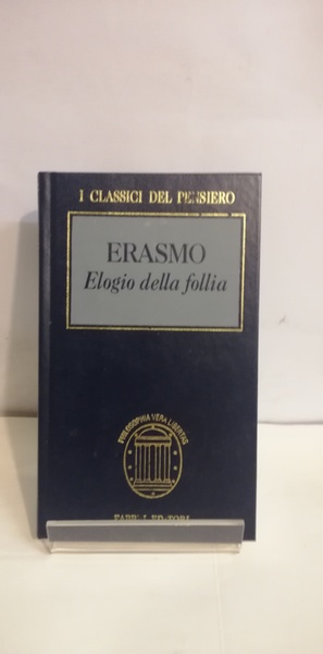 ELOGIO DELLA FOLLIA