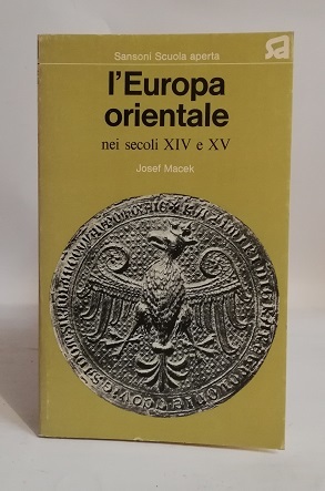 L'EUROPA ORIENTALE NEI SECOLI XIV E XV.