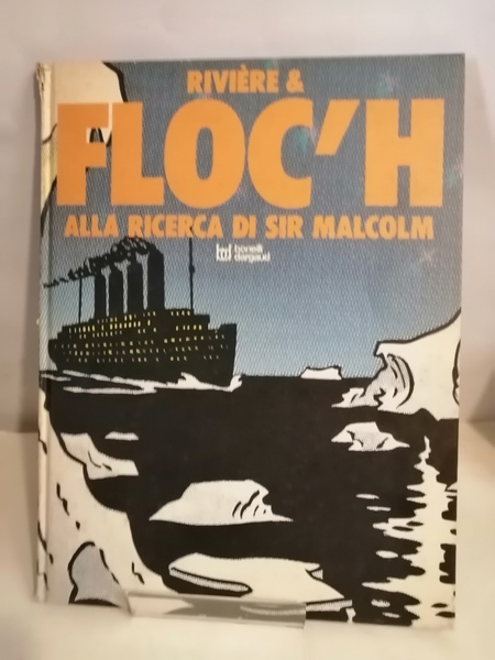 FLOC'H - ALLA RICERCA DI SIR MALCOM