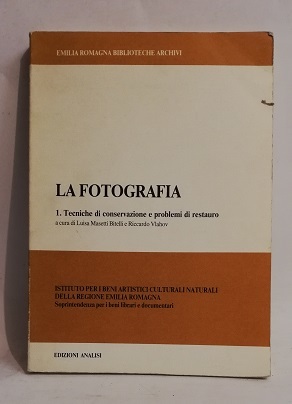 LA FOTOGRAFIA - 1. TECNICHE DI CONSERVAZIONE E PROBLEMI DI …