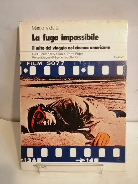 LA FUGA IMPOSSIBILE. IL MITO DEL VIAGGIO NEL CINEMA AMERICANO.