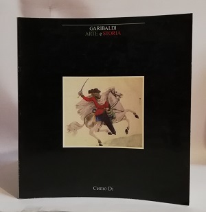 GARIBALDI. ARTE E STORIA