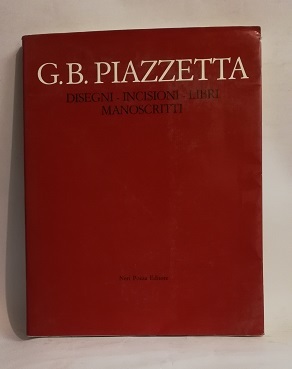 G.B. PIAZZETTA. DISEGNI , INCISIONI, LIBRI, MANOSCRITTI.
